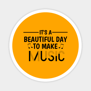 Make Music in Style: It's a Beautiful Day Design Magnet